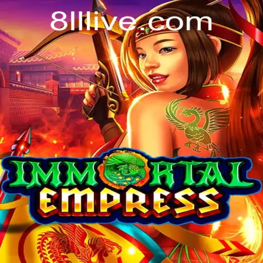 Explore the Fascinating World of ImmortalEmpress: A Guide to the Game with 8ll PH Login
